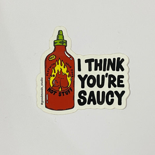 ‘I think you’re saucy' sticker