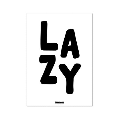 'LAZY' // graphic print (multiple colour options)