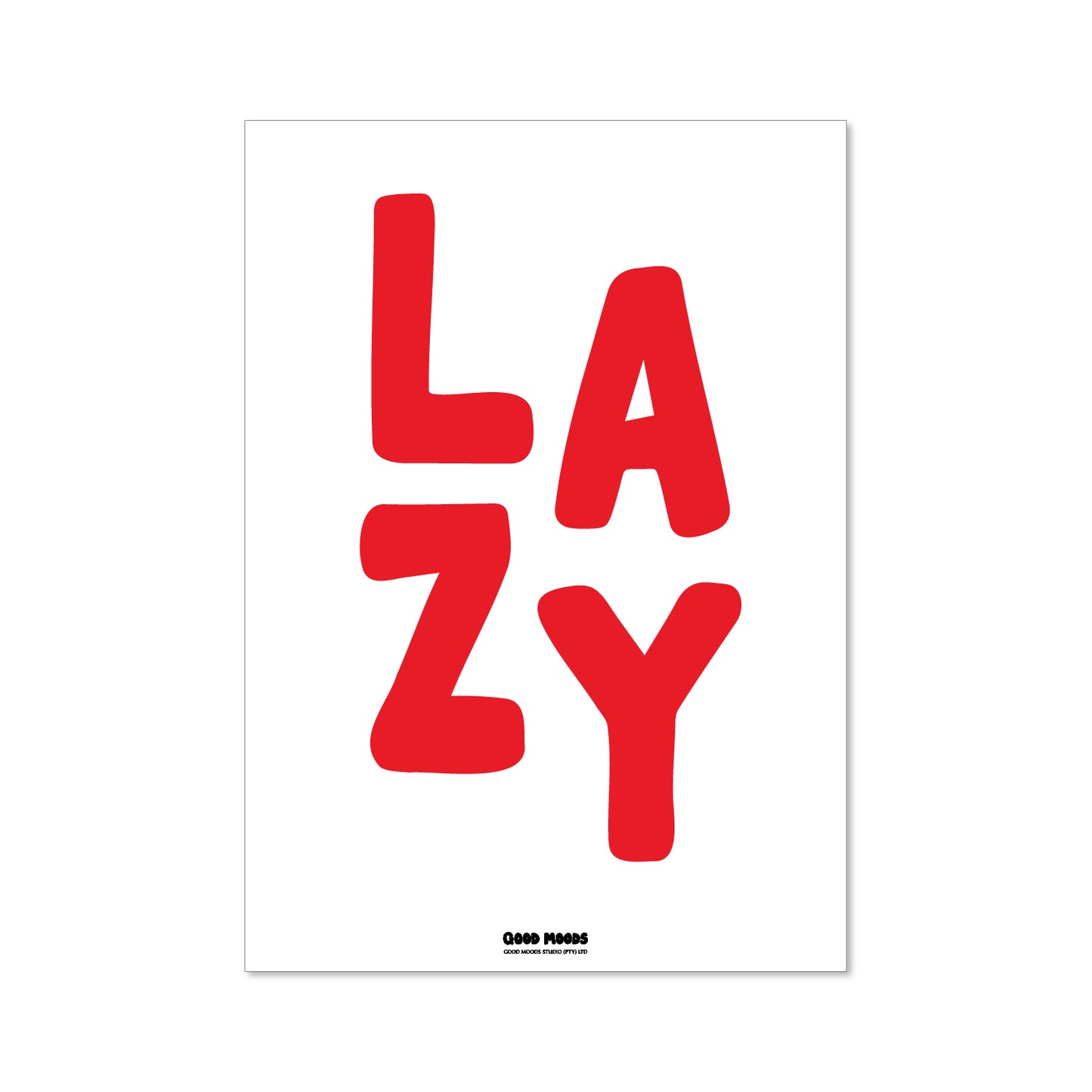 'LAZY' // graphic print (multiple colour options)