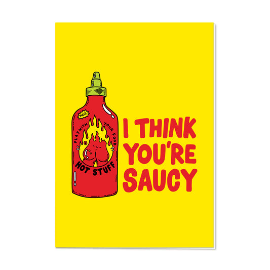 greeting card // 'I think you’re saucy'