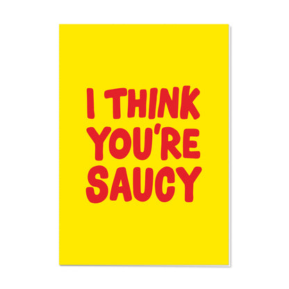 greeting card // 'I think you're saucy' #2