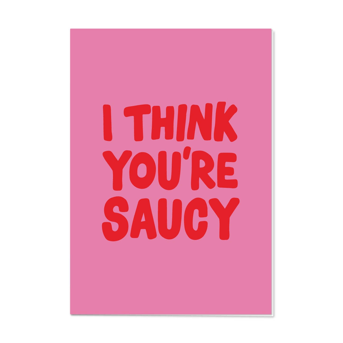 greeting card // 'I think you're saucy' #2