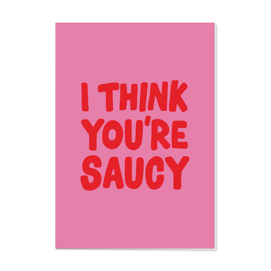 greeting card // 'I think you're saucy' #2