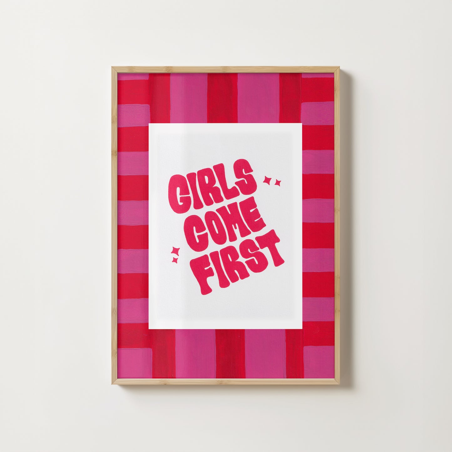 "Girls Come First" // art print