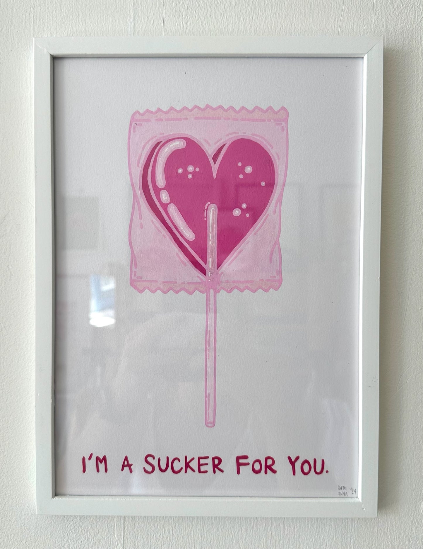 "I'm A Sucker For You" // original (unframed or framed)