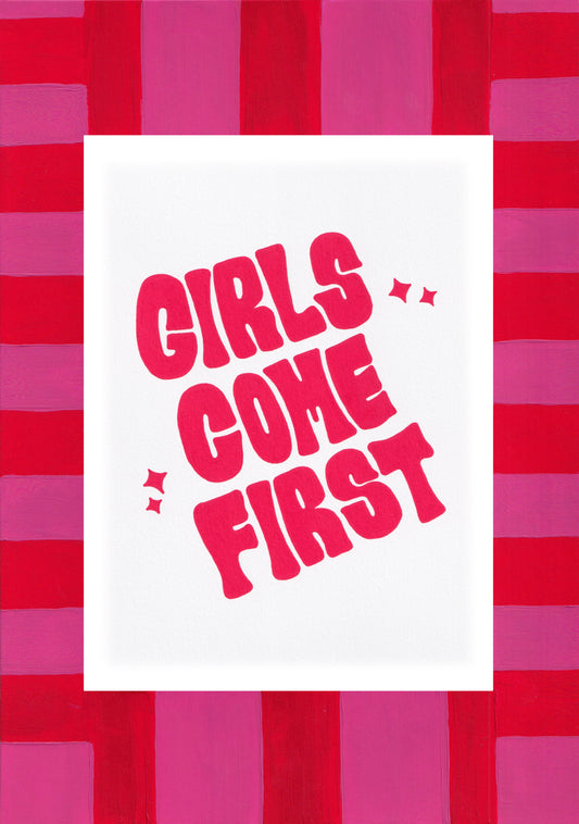 "Girls Come First" // original art