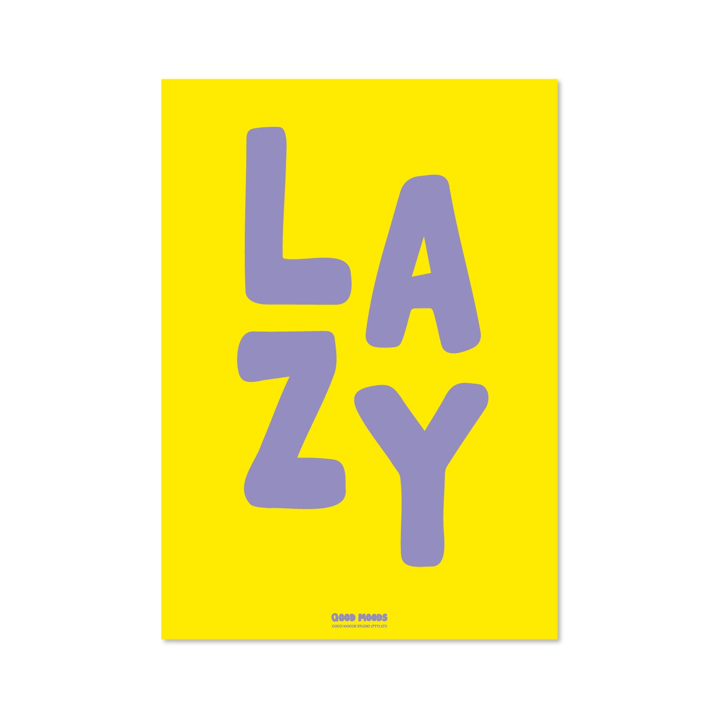 'LAZY' // graphic print (multiple colour options)