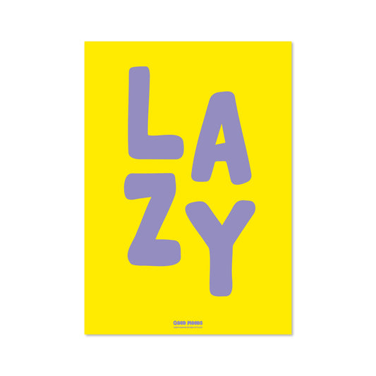 'LAZY' // graphic print (multiple colour options)